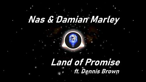 Nas & Damian Marley | Land of Promise ft. Dennis Brown (Lyrics)