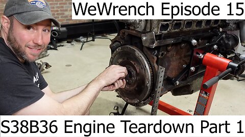 WeWrench Ep. 15 BMW E34 M5 S38B36 Engine Disassembly and Inspection Part 1 - Automotive Restoration