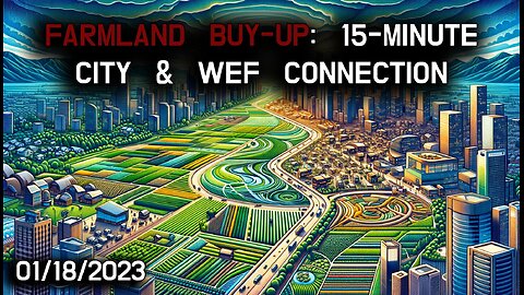 🌾🏙️ Farmland Acquisition: The 15-Minute City & WEF Nexus 🏙️🌾