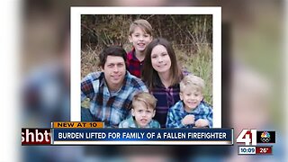 Burden lifted for family of fallen firefighter