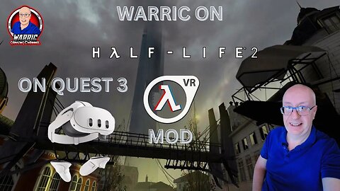 HALFLIFE 2 VR MOD PCVR ON QUEST 3 WITH WARRIC