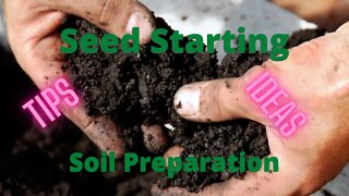 Seed starting soil preparation