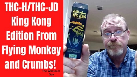 THC-H/THC-JD King Kong Edition From Flying Monkey and Crumbs!