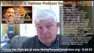 We the People Convention News & Opinion 9-24-22