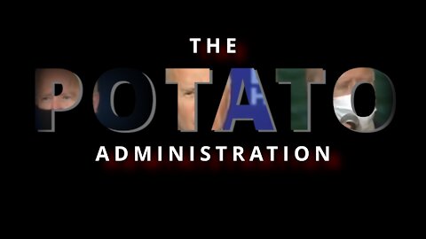 The Potato Administration