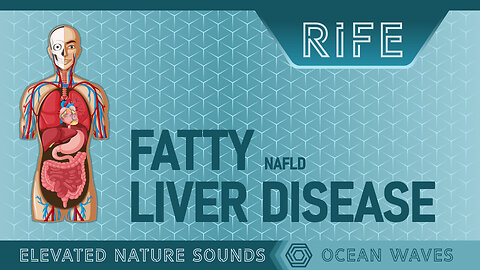HEALING FATTY LIVER DISEASE /NAFLD/ with RIFE