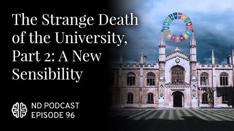 The Strange Death of the University, Part 2: A New Sensibility