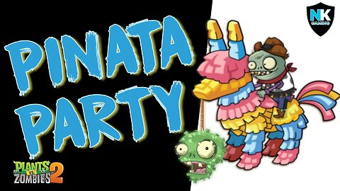 PvZ 2 - Piñata Party - June 6, 2023