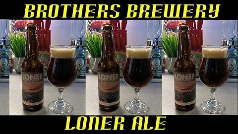 Brothers Brewery ~ Loner Ale