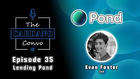 Lending Pond: CNFT Lending (Evan Foster) | Episode: 035