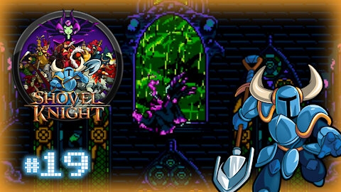 🕹 Shovel Knight (Tower of Fate????) Let's Play! #19 [ALT-TECH EXCLUSIVE]