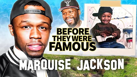 Marquise Jackson | Before They Were Famous | Why 50 Cent Disown His Own Son?