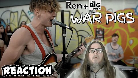 REN - THE BIG PUSH - WAR PIGS (BLACK SABBATH COVER) REACTION