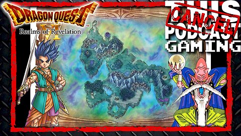 Dragon Quest VI - Realms of Revelation: The Dread Realm!