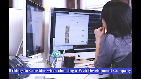5 things to consider when choosing a Web Development Company