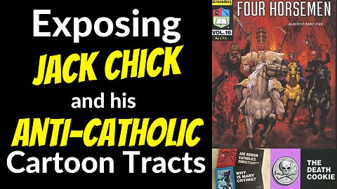 Exposing Jack Chick and his Anti Catholic Tracts
