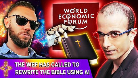 Open Panel: WEF Wants to Ban and Rewrite the Bible With A.I.