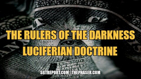 THE RULERS OF THE DARKNESS LUCIFERIAN DOCTRINE