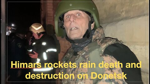 Himars rockets rain death and destruction on Donetsk