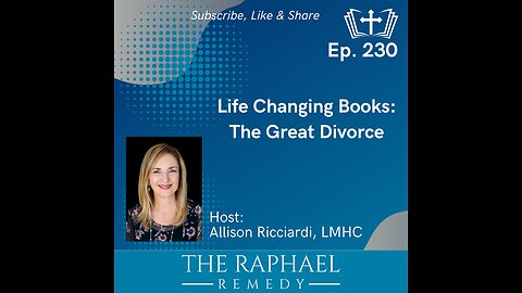 Ep. 230 Life Changing Books: The Great Divorce