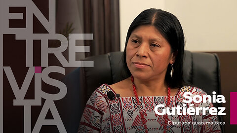 Diputada guatemalteca: "Seguimos dominados por una cultura patriarcal y racista"