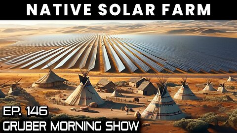Massive Solar Farm on Tribal Land | Ep. 146