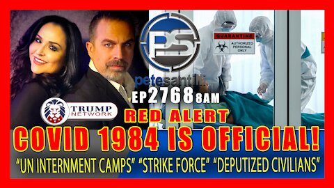 EP 2768-8AM COVID 1984 IS OFFICIAL! "UN INTERNMENT CAMPS" "STRIKE FORCE" "DEPUTIZED CIVILIANS"
