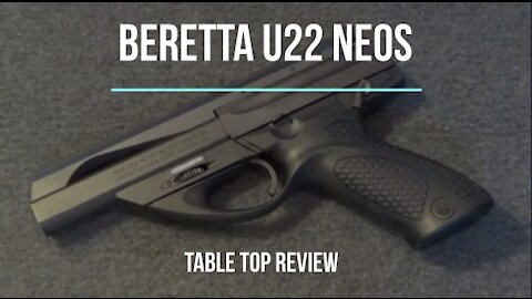 Beretta U22Neos Tabletop Review - Episode #202011