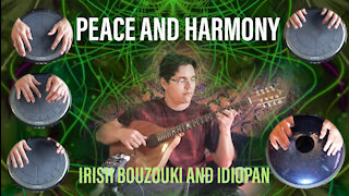 Peace and Harmony - Irish Bouzouki, Idiopan and Ebow