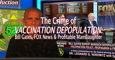 THE CRIME OF VACCINATION DEPOPULATION: Bill Gates, FOX News & Profitable Manslaughter