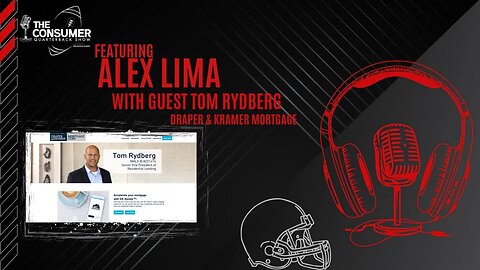 The Consumer Quarterback Show- Tom Rydberg Draper & Kramer Mortgage