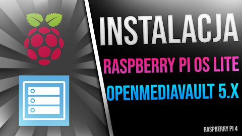 Instalacja Raspberry Pi OS Lite i OpenMediaVault 5.x | Serwer NAS [#1]
