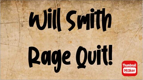 Will Smith Rage Quits!