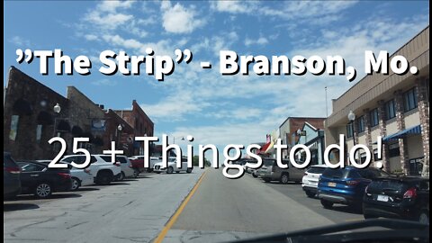 "The Strip" Branson Mo. - 25 + Things to do!