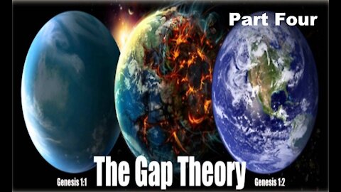 The Last Days Pt 339 - The Gap Theory Pt 4 - Two Creations or Not?