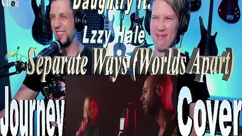 Daughtryft.Lzzy Hale-Separate Ways(Worlds Apart)Journey Cover-LiveStreamingReactionswSongsandThongs