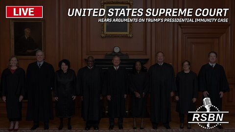 LIVE REPLAY: Supreme Court Hears Arguments on Trump's Presidential Immunity Case - 4/25/24