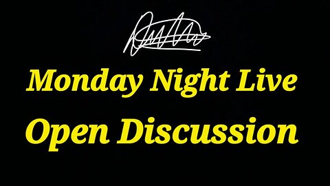 Monday Night Live | Open Discussion