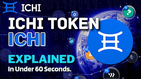 What is ICHI (ICHI)? | ICHI Crypto Explained in Under 60 Seconds