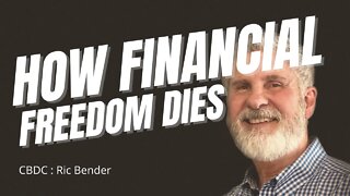 CBDC : Central Bank Digital Currency How Freedom Dies