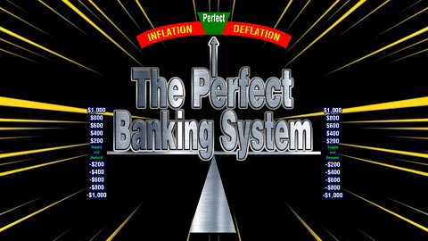 We Can Have the Perfect World if We Use: The Perfect Banking System