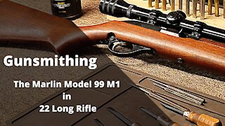 Gunsmithing the Marlin Model 99 M1 22cal LR