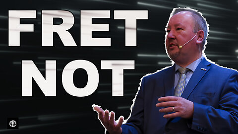 "Fret Not" | Pastor Ron Russell