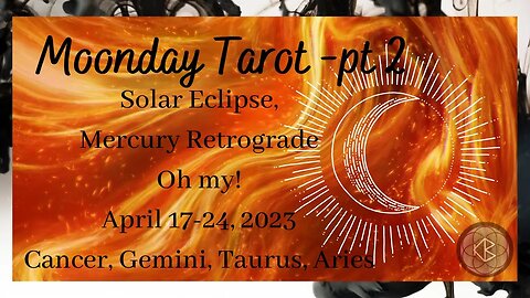 Moonday Tarot pt 2 - Solar Eclipse and Merc Rx