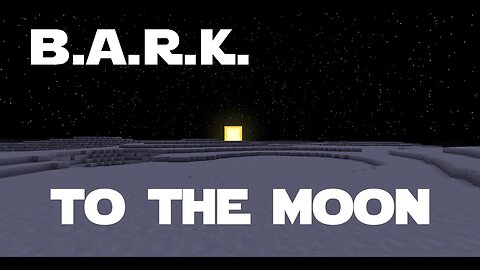 Minecraft - Modded - B.A.R.K. - 29 - To the MOON