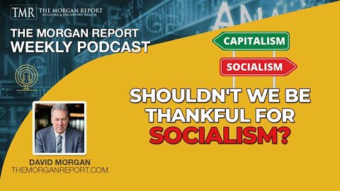 Shouldn't We Be Thankful For Socialism?