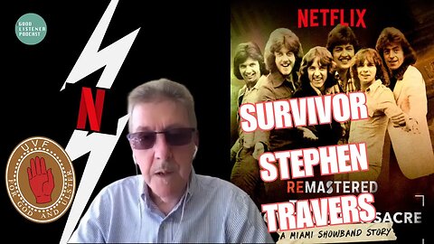 SURVIVOR SITS DOWN WITH UVF FOR NETLFIX DOC| Stephen Travers (Miami Showband k*llings survivor)
