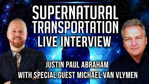 Supernatural Transportation with Michael Van Vlymen