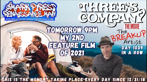 9pm Tomorrow My 2nd Feature Film of 2021! Three's Company!! Let's Go!!