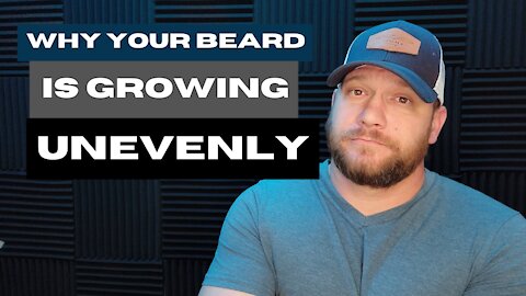 Why is your beard growing unevenly